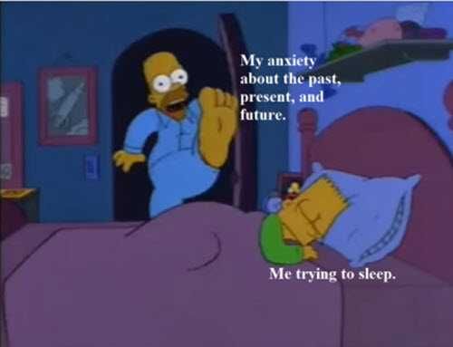Anxiety-Sets-Off-Past-Present Funny Anxiety Memes Sleep Disturber