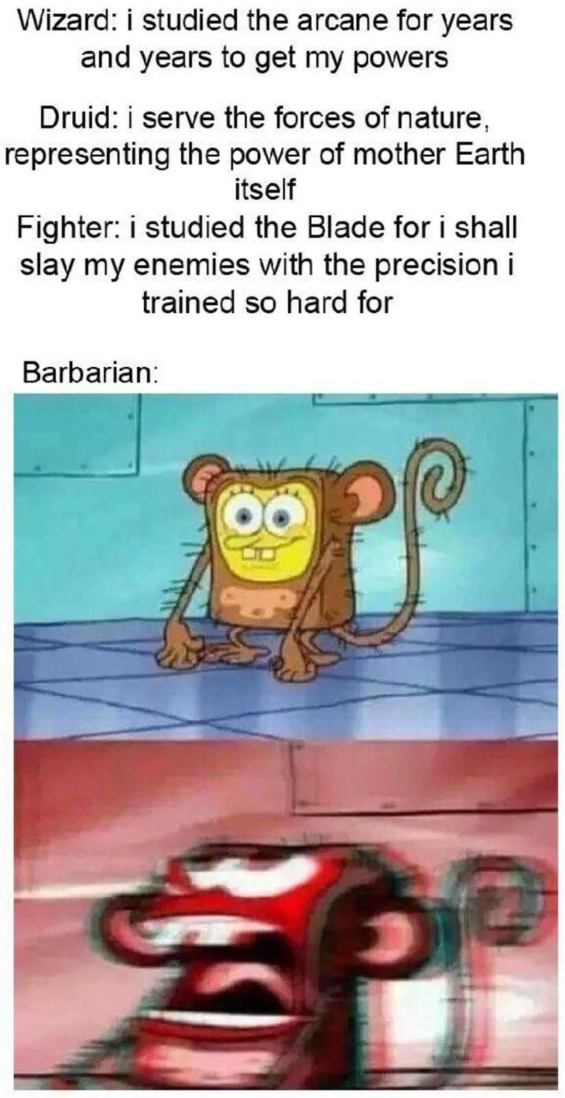 Tumblr_4Bac2D50Dc00960986Cdd392301C15C4_54659E47_1280 Funny Spongebob Memes Barbarian Powers