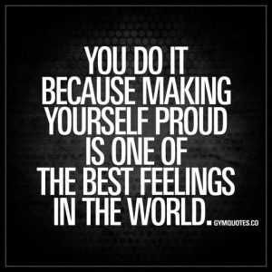 Fit1 Fitness Quotes Making Yourself Proud