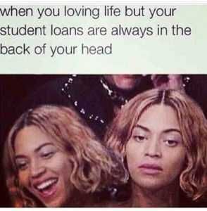 77732Cb53B17Abe0A46Ce52Fce7C9Dda Relatable Queen Bey Memes Student Loans