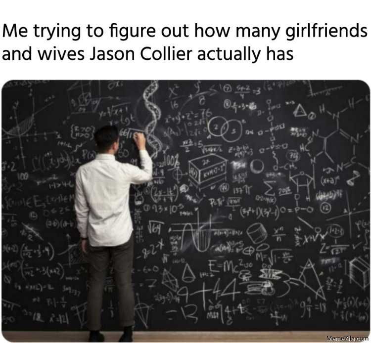 Me-Trying-To-Figure-Out-How-Many-Girlfriends-And-Wives-Jason-Collier-Actually-Has-Meme-9487 Me Trying To Figure Out How Many Girlfriends And Wives Jason Collier Actually Has Meme 9487