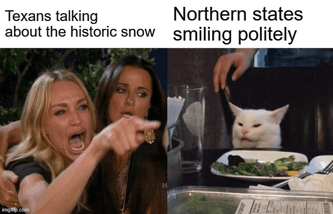 Snow-Meme-2021-Historic-Snow Texas Freeze Memes Smile And Nod