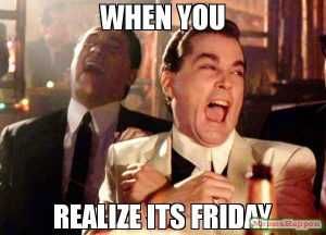 When-You-Realize-Its-Friday-Meme 17 It'S Friday Posts To Get The Weekend Started
