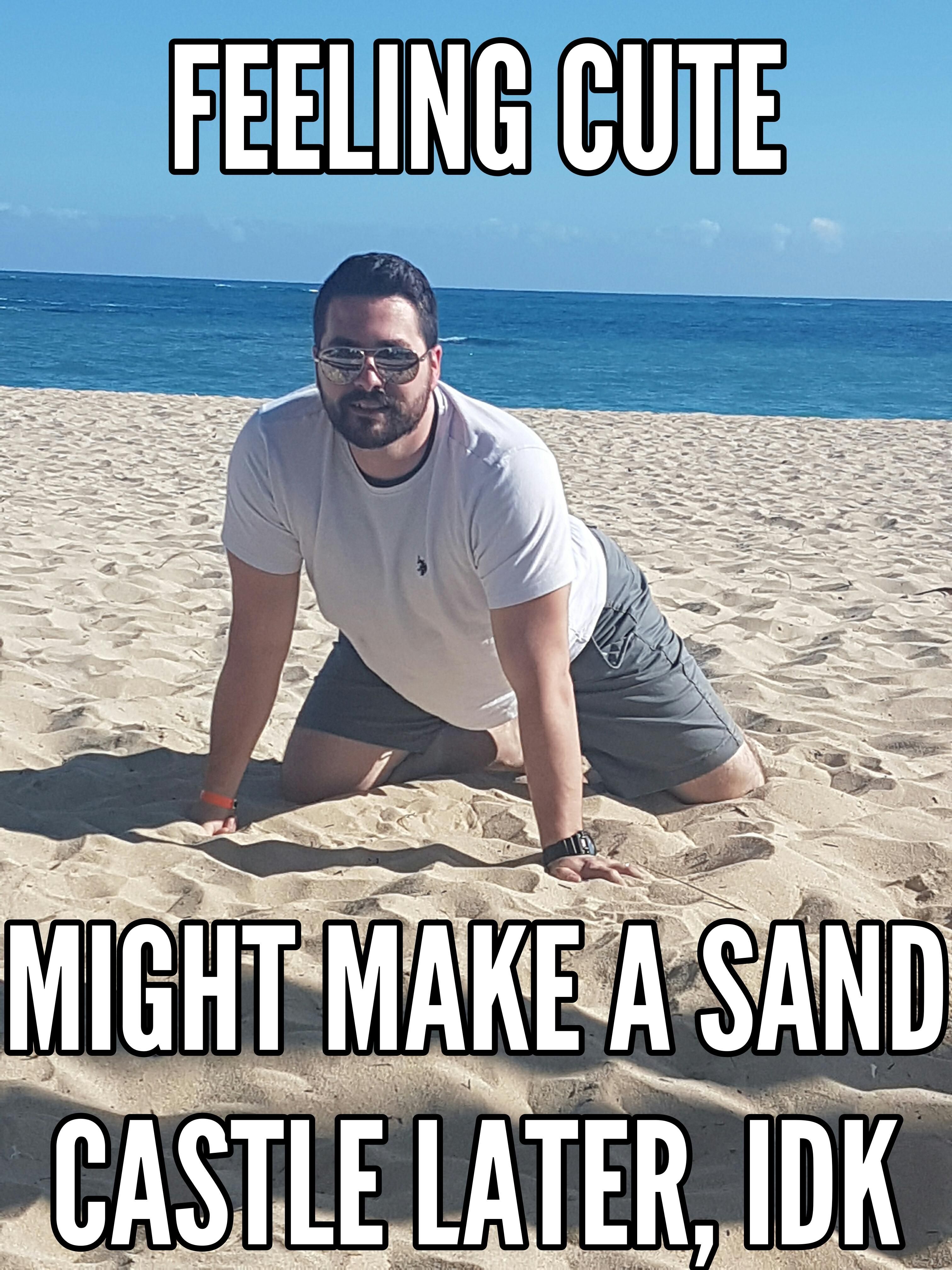 Beach-Memes-Cute Beach Memes Make That Castle