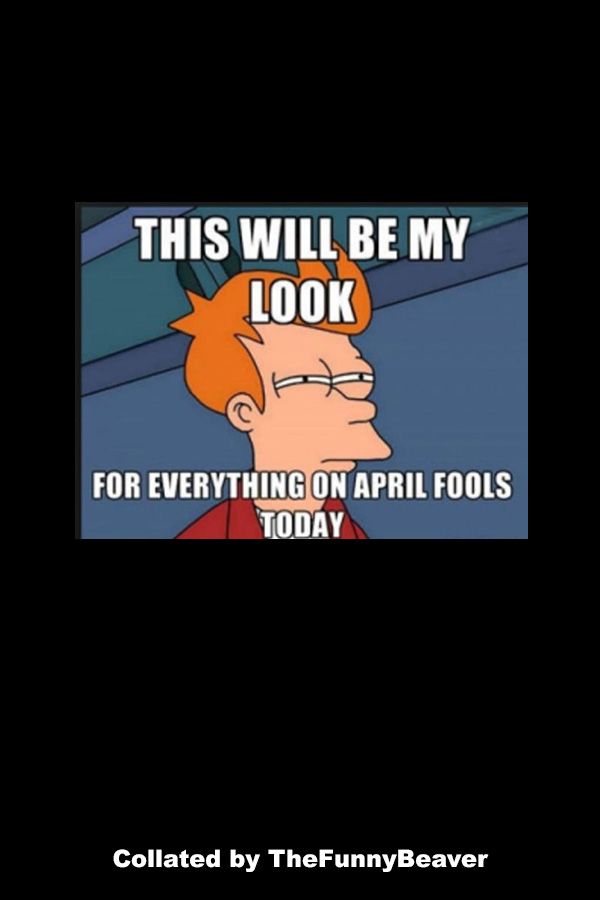 Funny-April-Fools-Memes-10 Funny April Fools Memes 10