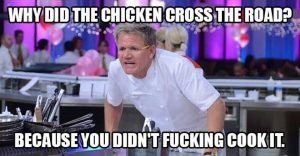 127911607 Hilarious Gordon Ramsey Memes
