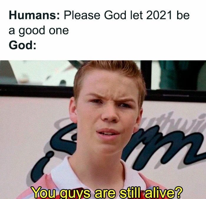 20 Hilarious Memes About 2021 You Have To See 