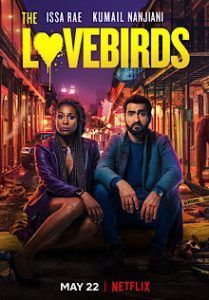 The_Lovebirds_Poster Best Comedies To Watch On Netflix