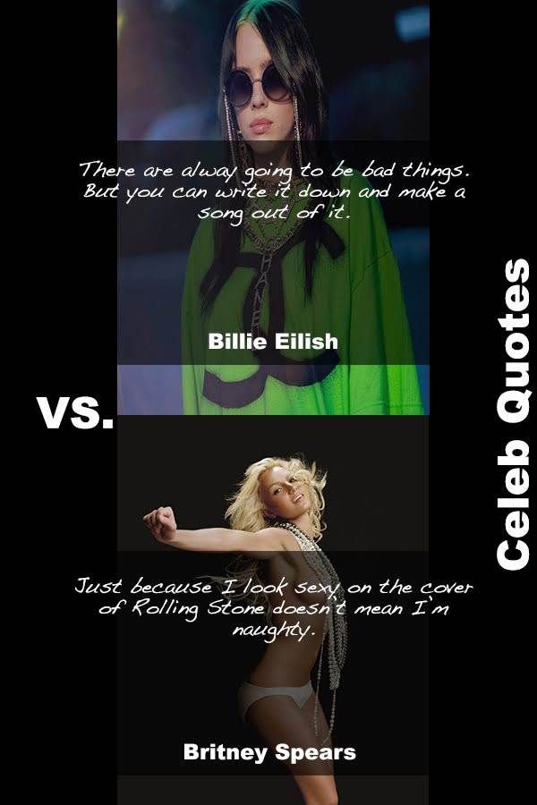 30 Hot Britney Spears Vs Sexy Billie Quotes You Didn'T Know