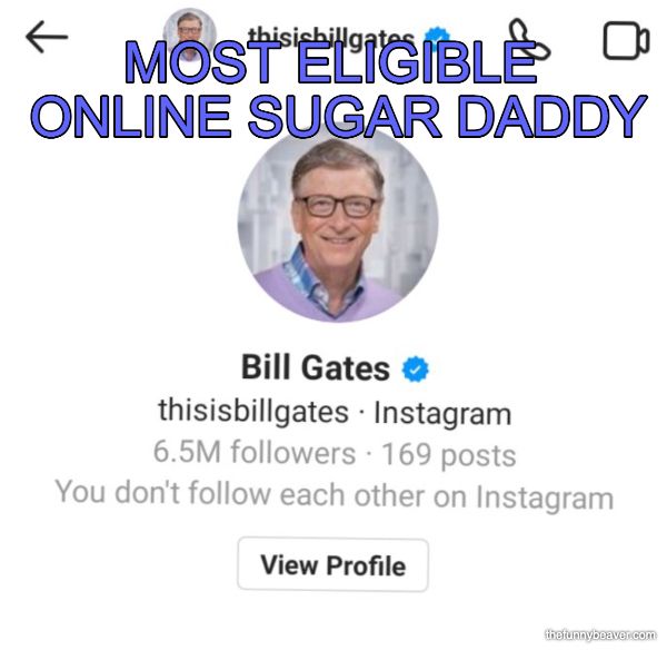 Most-Eligible-Online-Sugar-Daddy-143003-1 Funny Divorce Memes Bill Melinda Gates