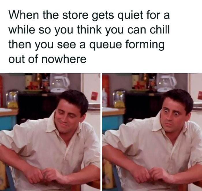 Retail Problems Funny Memes 642682Da0C633 700 642698333D134 700