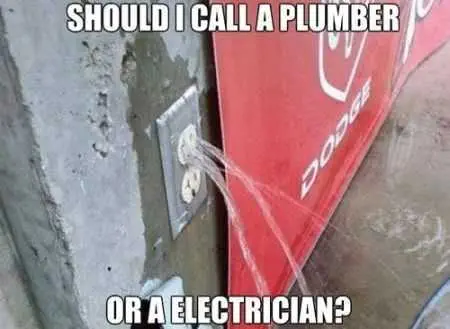 Funny Pictures  Water Coming Out Of Electrical Socket Should I Call Plumber Or Electrician