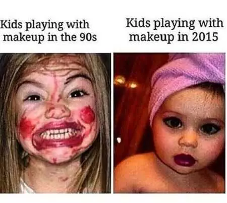 Funny Pictures To Illustrate The Difference Between Kids Playing With Makeup In The 90S Vs Kids Playing With Makeup In 2015 Thanks To Vlogging.
