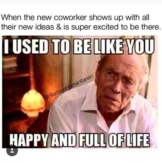 Old Man Looking Bitter And Twisted With Caption I Used To Be Like You Happy And Full Of Life
