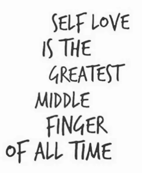 Quote Selflovemiddlefinger