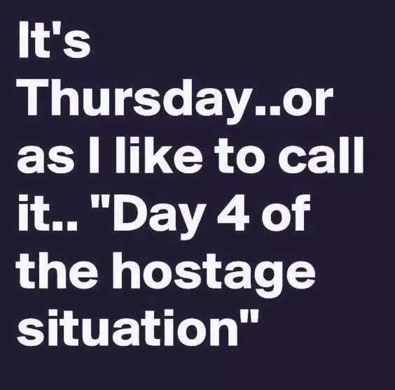 Funny Thursday Hostage