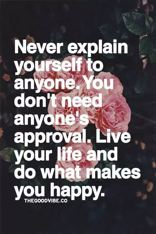 Quote About Never Explaining Your Self To Anyone