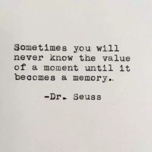 Quote About Never Knowing The Value Of A Moment