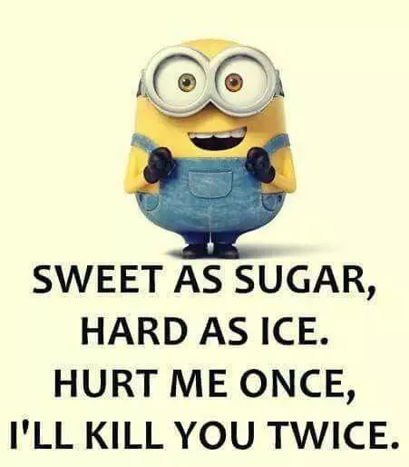 Snarky Minions Comeback To Use When Someone Hurts You