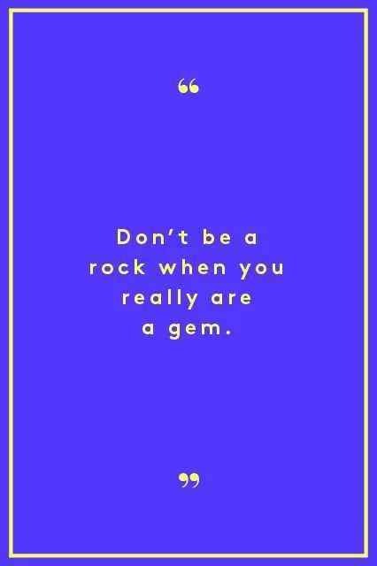 Quote Dont Be A Rock