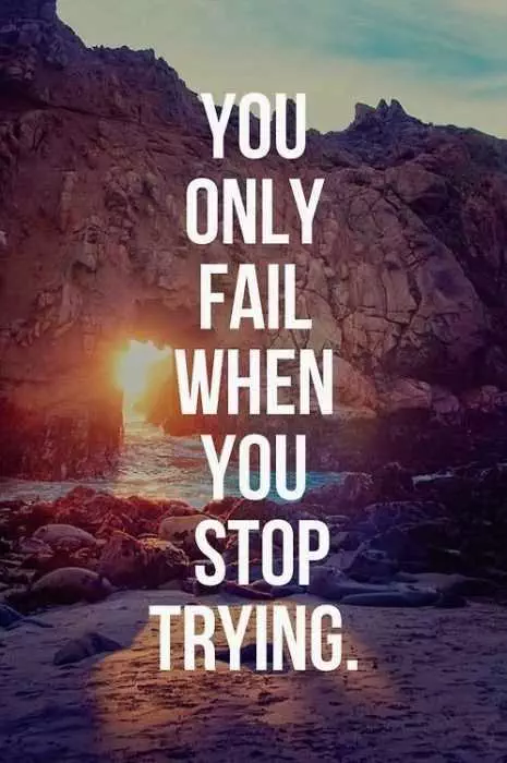 Motivational Quotes  Fail When You Stop Trying