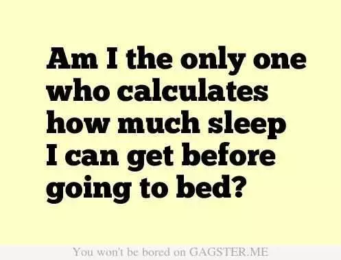 Funny Life Quotes And Sayings 4  Calculate Sleep