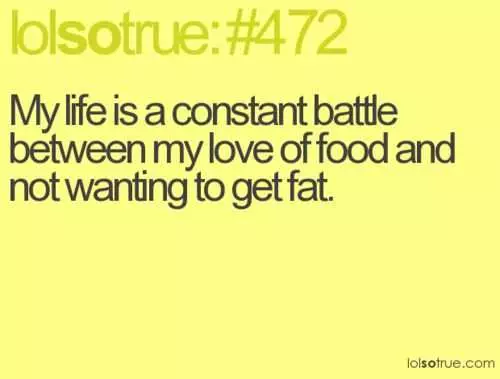 Funny Life Sayings 2  Not Wanting Fat