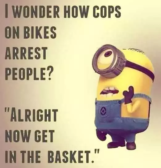 Minion Quotes Funny 4  Cops On Bikes