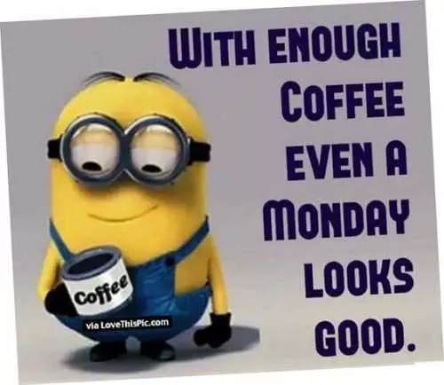 Minions Quotes Funny Coffee