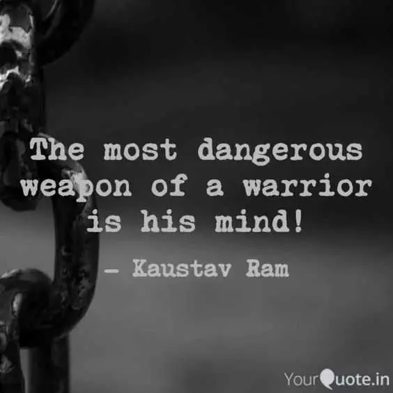 Incredible Quotes  Mind Is The Most Dangerous Weapon