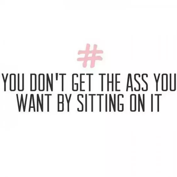 Gym Day Quotes  You Don'T Get The A** You Want