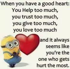 Minion Quotes And Memes  Good Heart