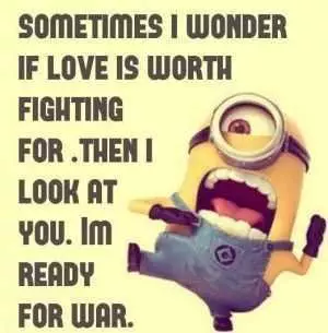 Minion Quotes And Memes  Ready For War