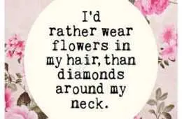 Quote Wear Flowers