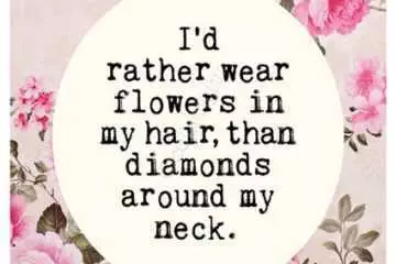 Quote Wear Flowers