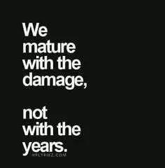 Quote We Mature Damage