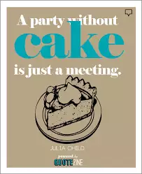 Funny Food Quotes  Cake