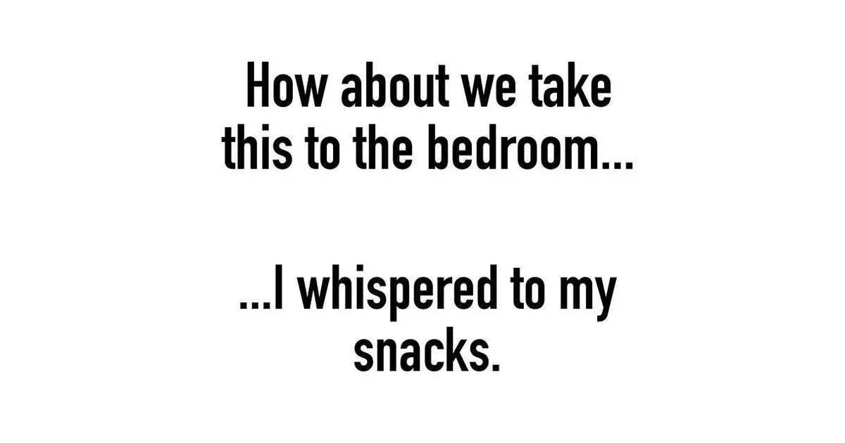 Funny Food Quotes  Snacks
