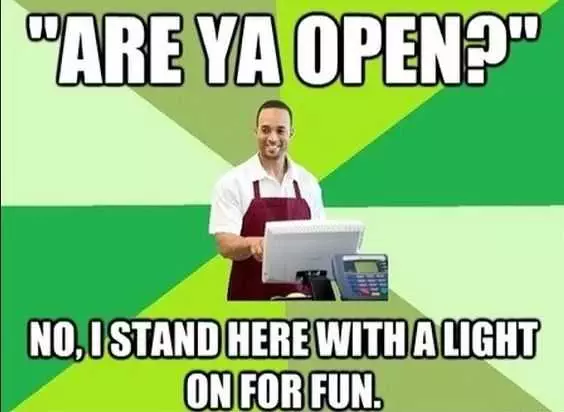 Funny Retail Work Meme Pics  Light Is On