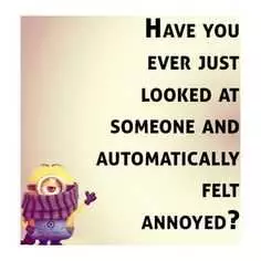 Super Funny Minion Quotes  Annoyed