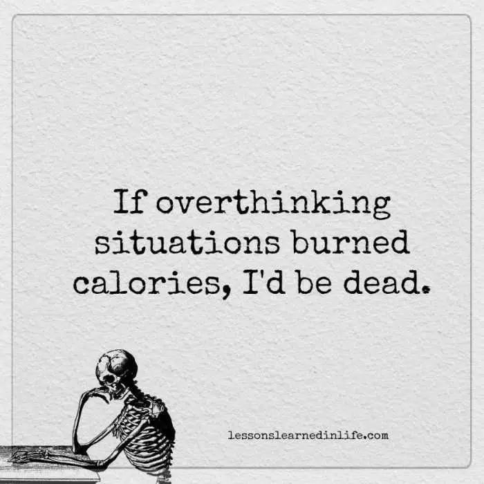 Funny Social Share Quotes  Overthinking