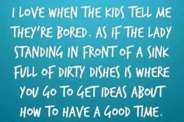 Quote Kids Bored