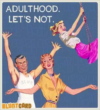 Funny Adulthood Lets Not