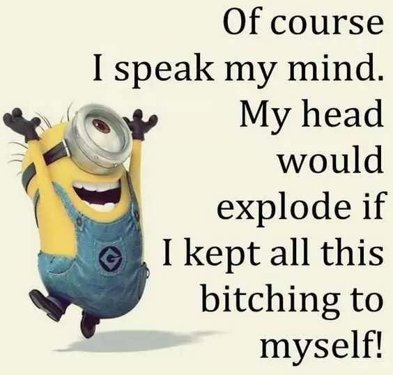Funny Minion Picture With Saying  Speaking Your Mind