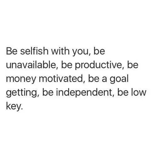 Quote Be Selfish