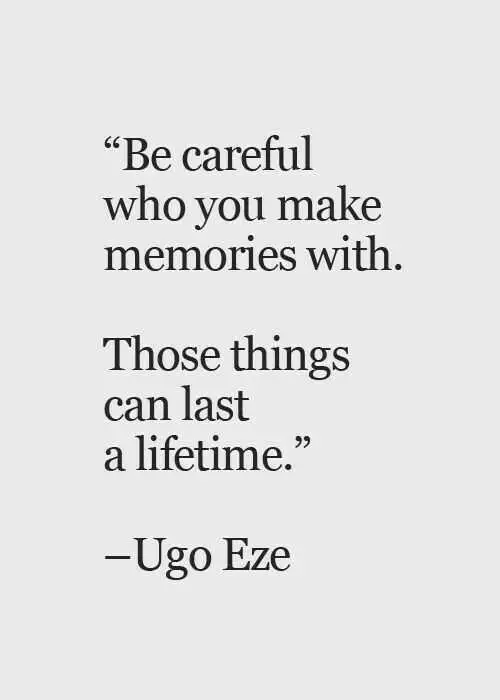 Quote Be Careful Memories 1