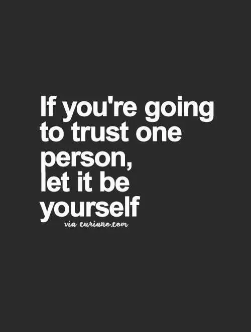 Quote If You Regoing To Trust