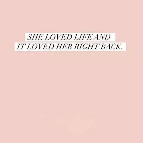 Quote She Loved Life