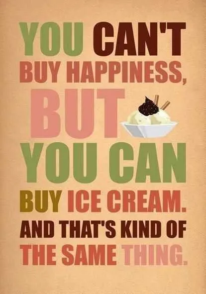 Quote Buy Ice Cream