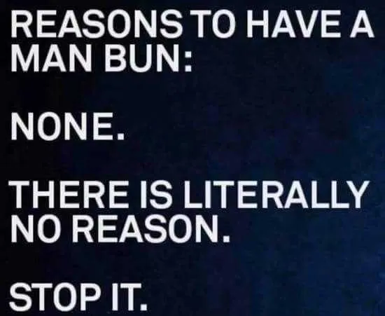 Quote No Man Bun